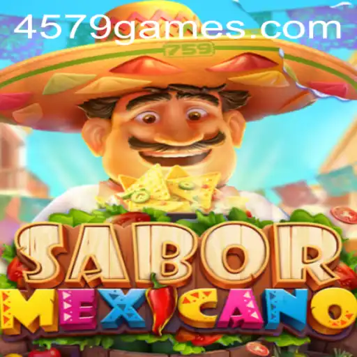 SaborMexicano: Dive into a Flavorful Gaming Experience with 4579.COM
